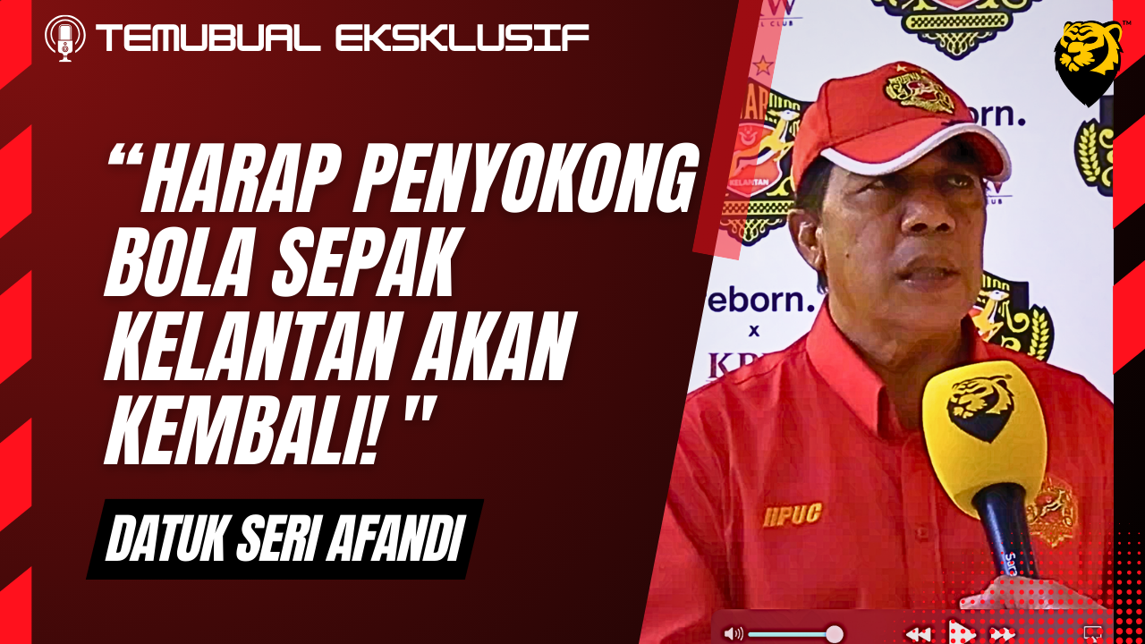 "Harap dengan usaha ini, penyokong bola sepak Kelantan akan kembali!"