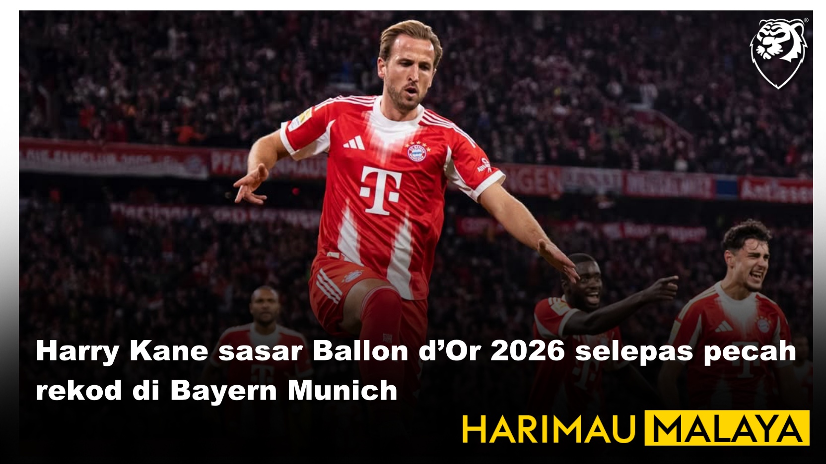 Harry Kane sasar Ballon d’Or 2026 selepas pecah rekod di Bayern Munich