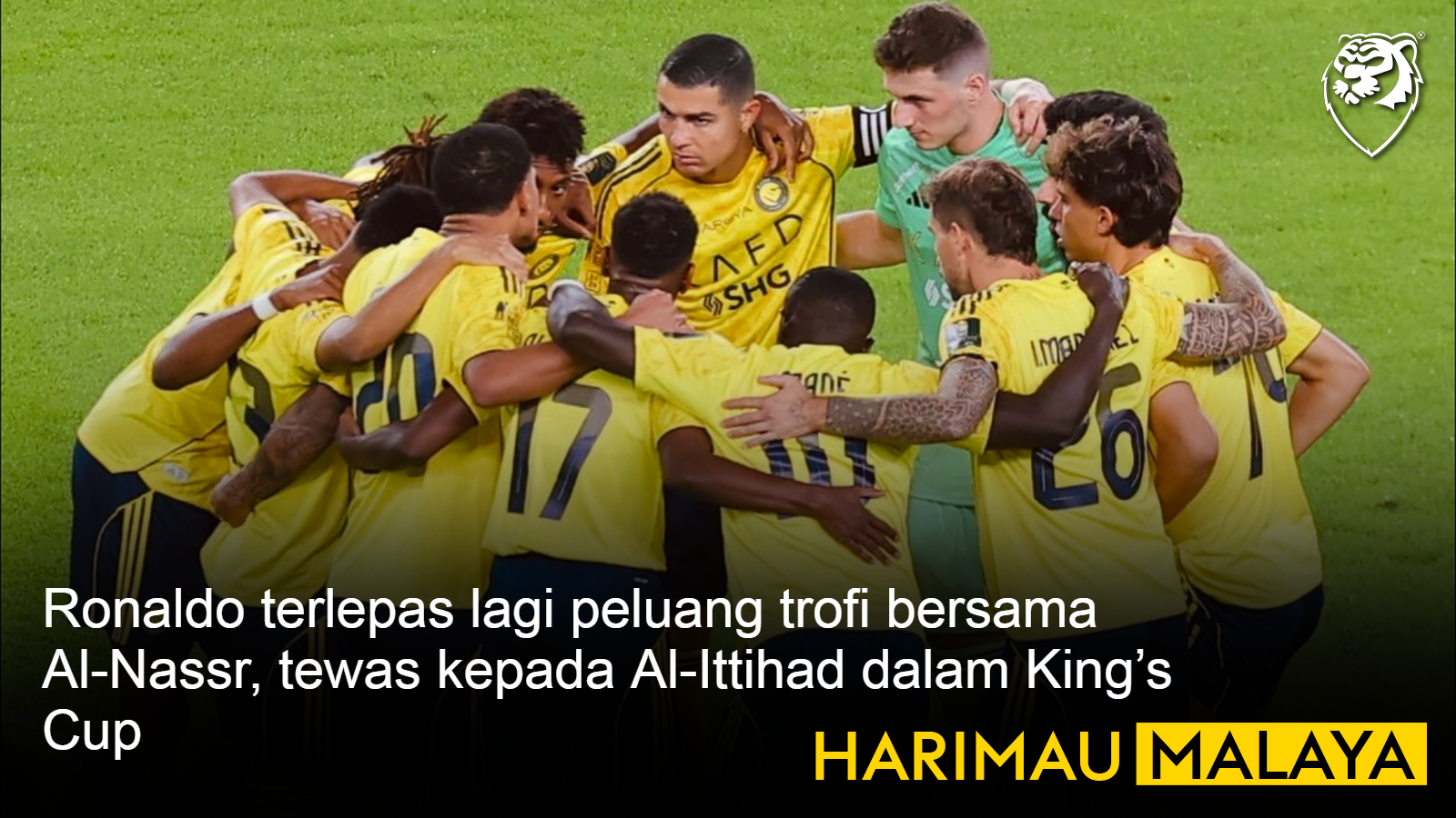 Ronaldo terlepas lagi peluang trofi bersama Al-Nassr, tewas kepada Al-Ittihad dalam King’s Cup