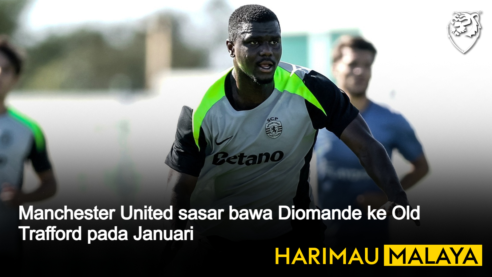 Manchester United sasar bawa Diomande ke Old Trafford pada Januari