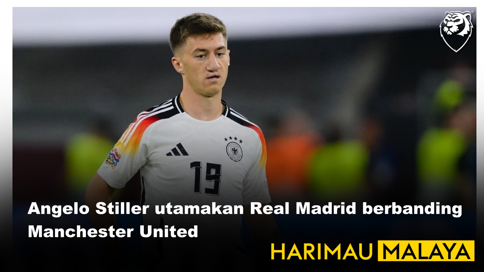 Angelo Stiller utamakan Real Madrid berbanding Manchester United