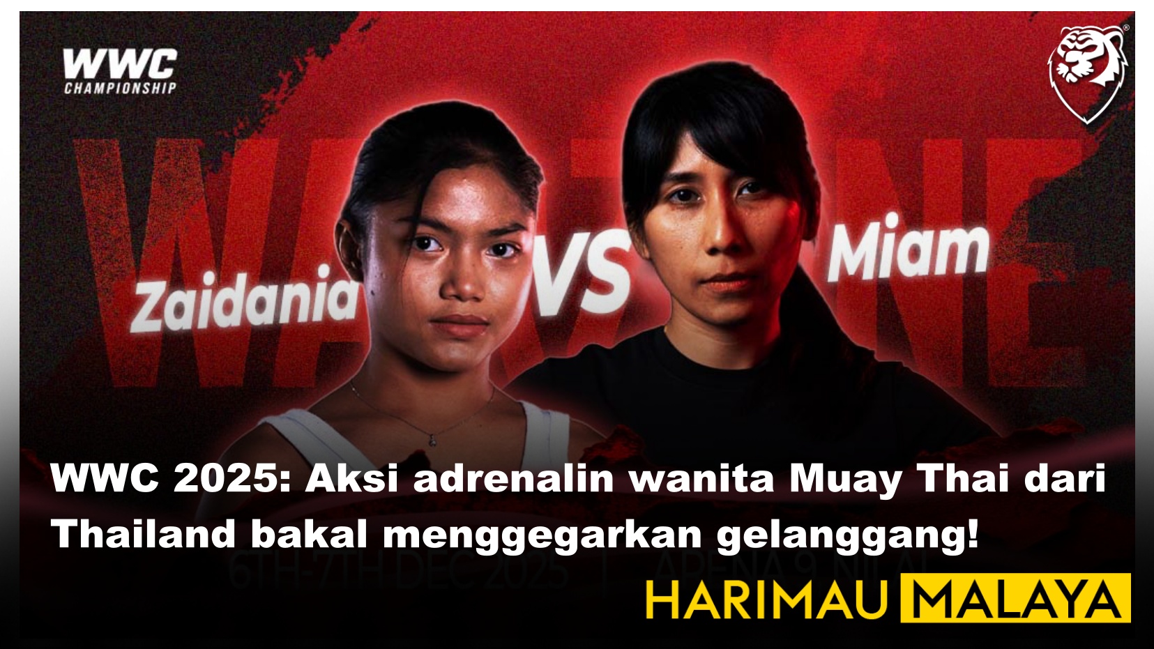WWC 2025: Aksi adrenalin wanita Muay Thai dari Thailand bakal menggegarkan gelanggang!