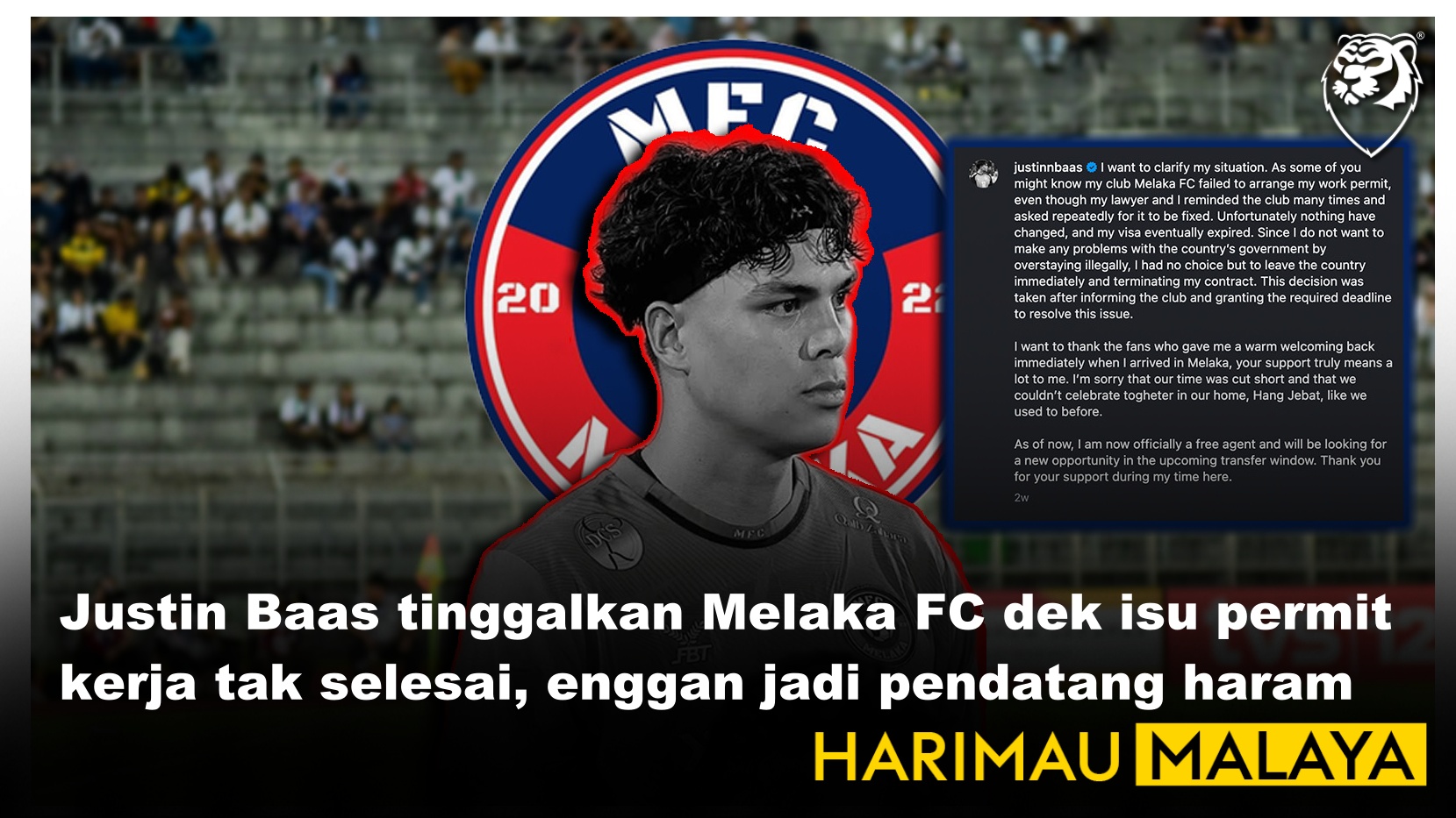 Justin Baas Tinggalkan Melaka FC dek isu permit kerja tak selesai, enggan jadi pendatang haram