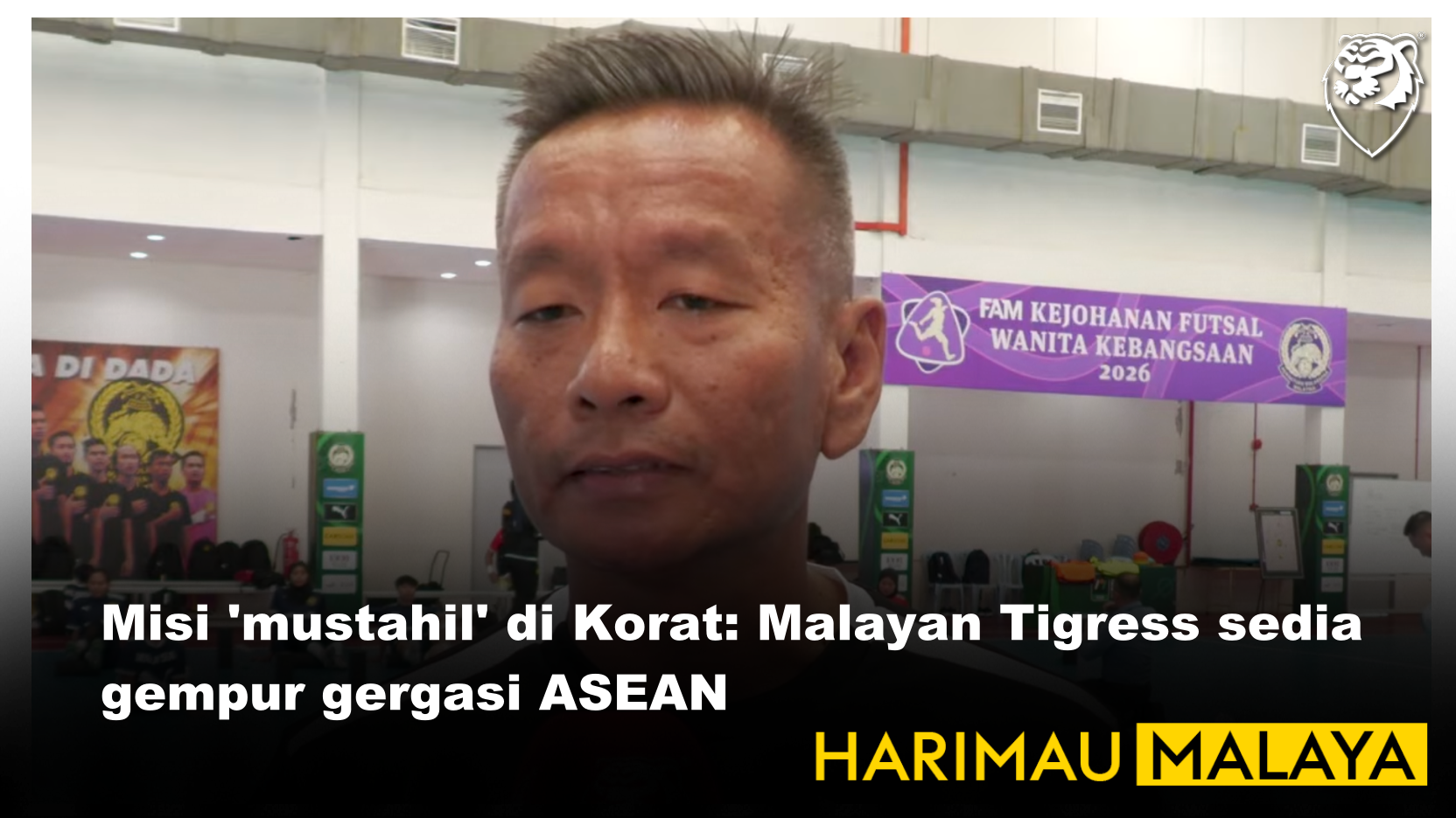 Misi 'mustahil' di Korat: Malayan Tigress sedia gempur gergasi ASEAN